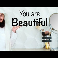HEY... YOU ARE BEAUTIFUL 😍 LOVE YOURSELF - MUFTI MENK