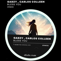Gabzy , Carlos Colleen - Bless You (Extended Mix)