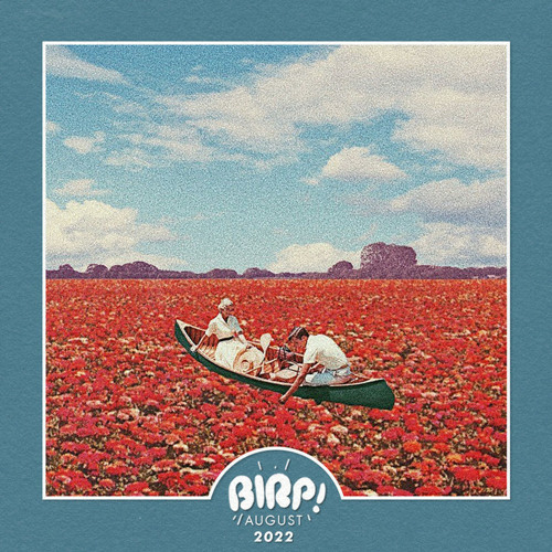 Indie Playlist • BIRP! August 2022