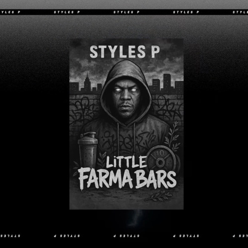 Styles P - Little Farma Bars Freestyle