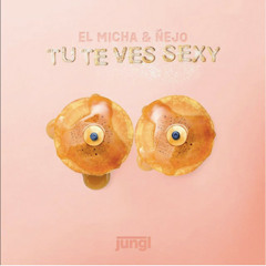 El Micha x Ñejo - Tú Te Ves Sexy