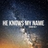 Video herunterladen: He knows my Name