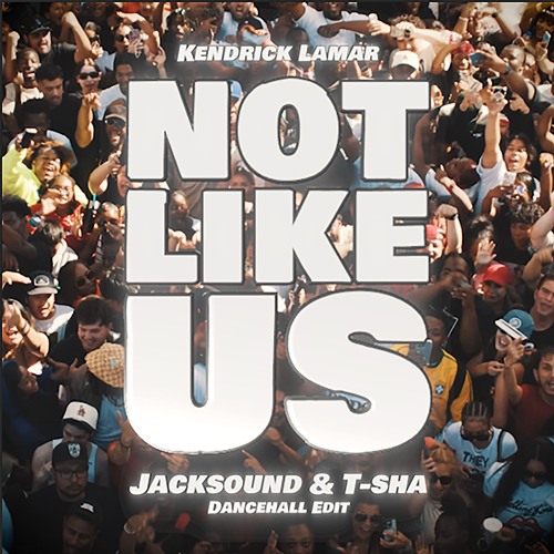 Not Like Us (Jacksound & T-Sha Dancehall Edit) instrumental