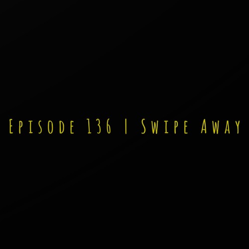 The ET Podcast | Swipe Away | Episode 136