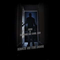 RBN KNOCK ON THE DOOR FT BENSONDACOOLKID.mp3