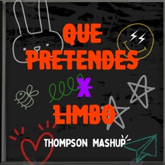 Que Pretendes X Limbo 96-128 (Thompson Mashup)             DESCARGA GRATIS [COPYRIGHT FILTERED]