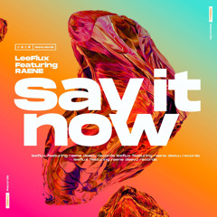 Say It Now (feat. RAENE)