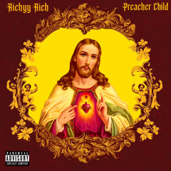 Richyy Rich - Preacher Child (Official Audio)
