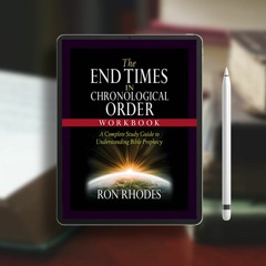 The End Times in Chronological Order Workbook: A Complete Study Guide to Understanding Bible Pr