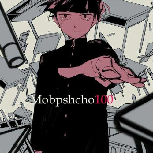 // I thought I could change. // Shigeo Kageyama "Mob" simp/kinnie playlist