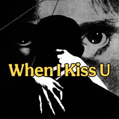 When I Kiss U in the Dark.m4a