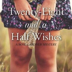 Get [Books] Download Twenty-Eight and a Half Wishes By Denise Grover Swank