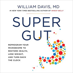 View EPUB 💓 Super Gut: A 4 Week Plan to Reprogram Your Microbiome, Restore Health an