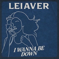 I Wanna Be Down