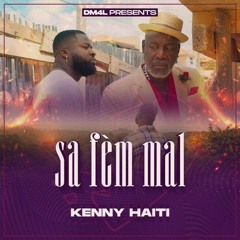 Kenny Haïti - Sa Fèm Mal
