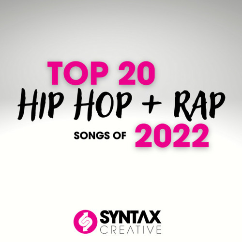 neutral smække surfing Stream Syntax Creative | Listen to Top 20 Hip Hop Rap Songs of 2022  playlist online for free on SoundCloud