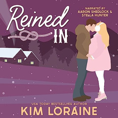 GET EBOOK 📝 Reined In: Ryker Ranch, Book 5 by  Kim Loraine,Stella Hunter,Aaron Shedl