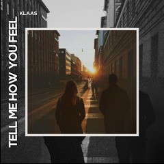 Copy of Klaas - Tell Me How You Feel