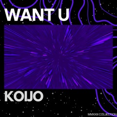 KOIJO - Want U