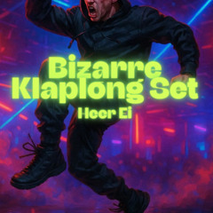 Bizarre Klaplong Set (Rawstyle Liveset)
