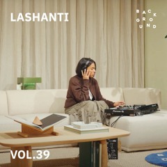 BACKGROUND VOL. 39 - LASHANTI