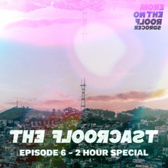 The Floorcast Episode 6 Mix