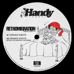PREMIERE : Retromigration - Versace Sheets (Byron the Aquarius Remix)