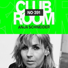Club Room 398 with Anja Schneider