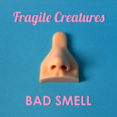 Bad Smell