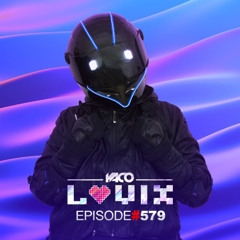 YACO DJ - LOVIX Episode 579 ft MXV, RuKha, Alex O'Rion and more