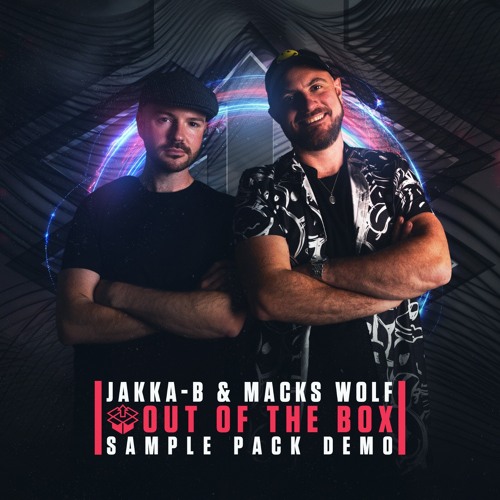 Jakka-B & Macks Wolf - Out Of The Box (Sample Pack Demo) [Free Download]