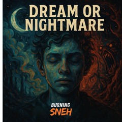 dream or nightmare