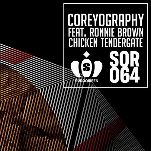 Coreyography Feat Ronnie Brown - Chicken Tendergate (Spotify Nugget)