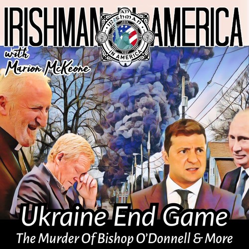 Irishman In America - Ukraine 1 Year On & The Palestine Oil Spill