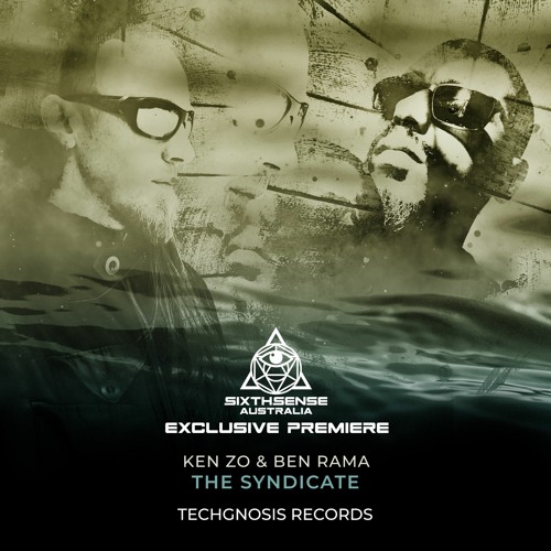 PREMIERE: Ken Zo & Ben Rama - The Syndicate (Original Mix) [Techgnosis Records]