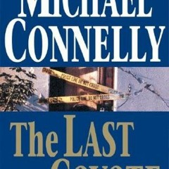 [View] EPUB ✉️ The Last Coyote (Harry Bosch) by  Michael Connelly &  Dick Hill [PDF E