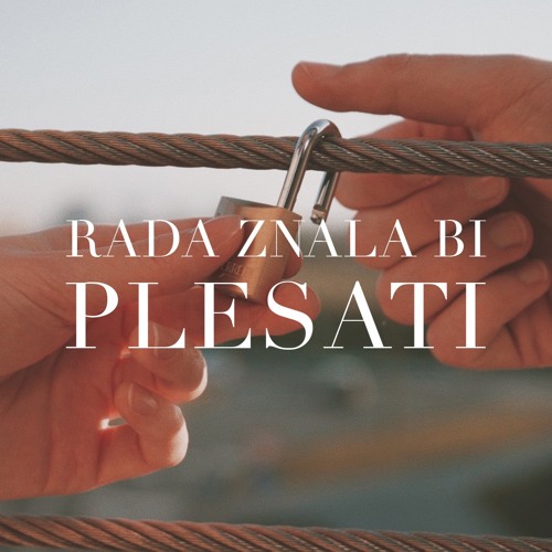 Rada znala bi plesati
