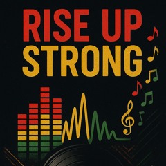 RISE UP STRONG