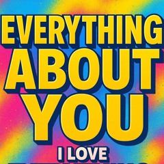 “Everything About You” ilv
