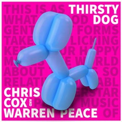 Chris Cox & Warren Peace - Thirsty Dog (Extended Mix) [FREE DOWNLOAD]