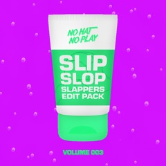 Slip Slop Slappers Vol.03 (Edit Pack) Preview