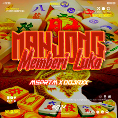 MAHJONG MEMBERI LUKA - ( REZZA REMIX X MSPRTM X OOJAXX ) #ABANGADEKKONCET