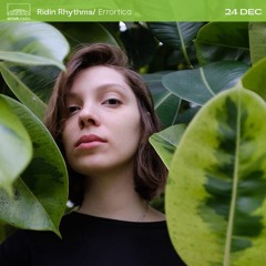 Ridin Rhythms - Errortica (24.12.21)
