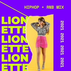 LIONETTE HIPHOP + RNB MIX 2021