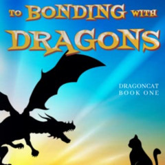 [READ] EBOOK 📬 A Cat's Guide to Bonding with Dragons: A Light-hearted Humorous Fanta