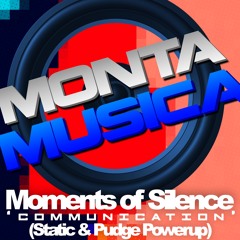 Moments of Silence - Communication (Static & Pudge Powerup)