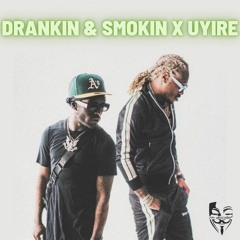 Drankin N Smokin x Uyire - DR MISCHIEF