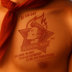 Belarus in Exile from Dictatorship to the Dancefloor - Burning Man 2025