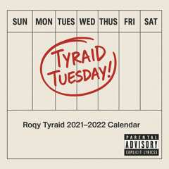 Tyraid Tuesday 5