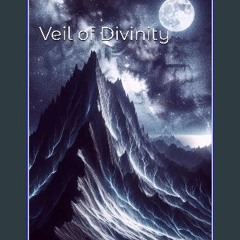 READ [PDF] 💖 Veil of Divinity (Sín Mehzi series Book 2) get [PDF]